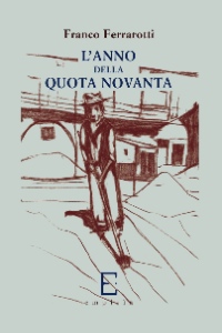 L'ANNO DELLA QUOTA NOVANTA - Franco Ferrarotti